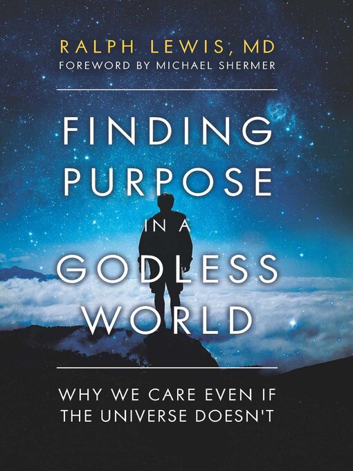 Title details for Finding Purpose in a Godless World by Ralph Lewis - Available